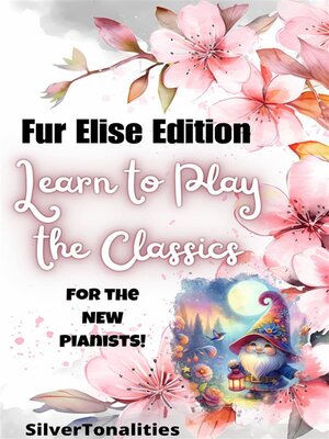 cover image of Learn to Play the Classics Fur Elise Edition